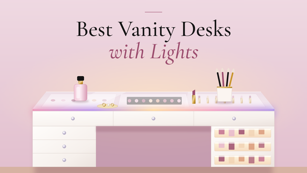 Best Vanity Desk with Lights: Every Model We Sell, Compared
